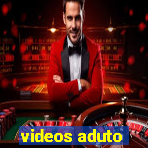 videos aduto